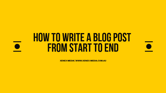 how t owrite a blog post from start to end, how to write a blog, how to write a blog post, how write a blog post from start to end tips, how to write a blog post step by step